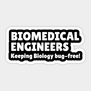 BME: Keeping biology bug-free! BME Sticker